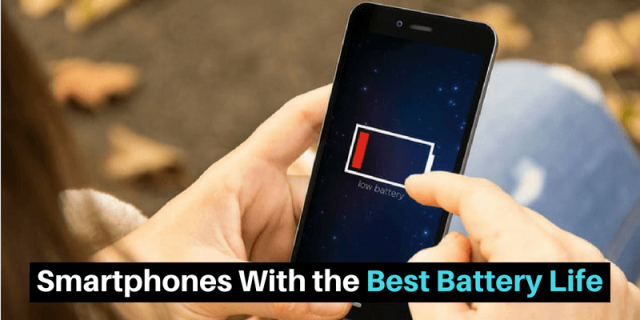 Smartphones With the Best Battery Life
