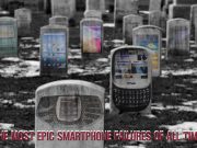 The Most Epic Smartphone Failures of All Time