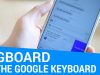 Google’s Gboard: New AI Helps Makes Typing Easy on Your Android Screen Google's Gboard