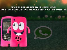 WhatsApp altered its decision to stop supporting BlackBerry after June 30