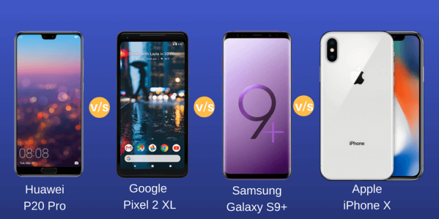 Huawei P20 Pro vs Google Pixel 2 XL vs Samsung Galaxy S9+ vs Apple iPhone X