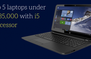 Top 5 laptops under Rs.35,000 with i5 Processor