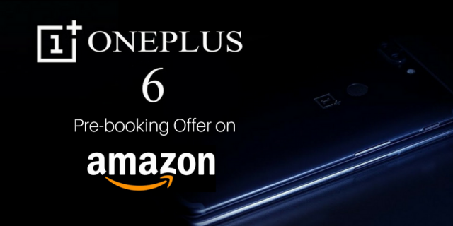 OnePlus 6 Pre-booking Offer on Amazon