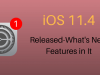 iOS 11.4 Released-What’s New Features in It ios 11.4 released
