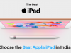 Best iPad 2018 In India : Let’s Choose the Best Apple iPad best ipad for 2018