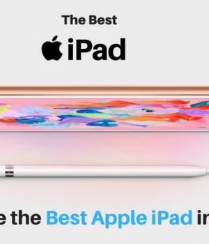 Best iPad 2018 In India : Let’s Choose the Best Apple iPad best ipad for 2018
