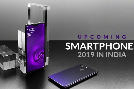 upcoming smartphones in india 2019