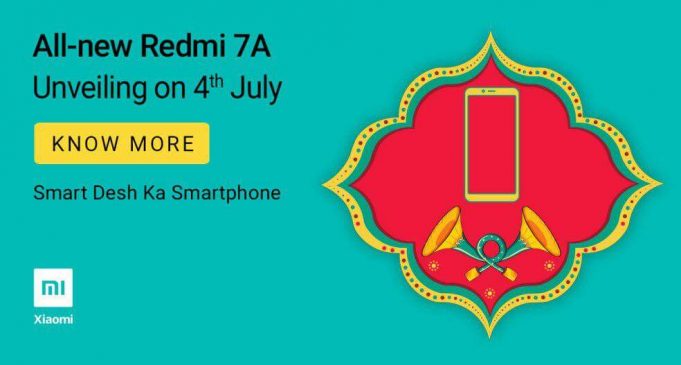 Xiaomi Redmi 7A to Launch in India on 4th July, Details Inside Xiaomi Redmi 7A to Launch in India