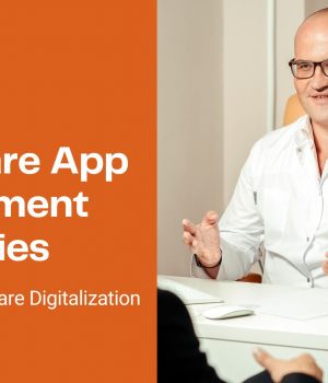 Top Healthcare App Development Companies to Accelerate Healthcare Digitalization Top 10 Healthcare App Development Companies